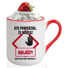 kubek-combo-red-na-odejscie-z-pracy-kto-powiedzial-ze-mozesz-odejsc-wzory