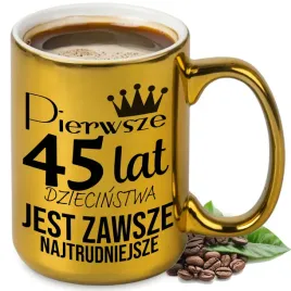 kubek-duzy-zloty-prezent-na-45-urodziny-smieszny-urodzinowe-prezenty-wzory
