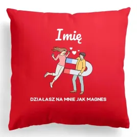 poduszka-40x40cm-dzialasz-na-mnie-jak-magnes-imie-walentynki-wiele-wzorow