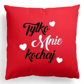 poduszka-40x40cm-tylko-mnie-kochaj-romantyczne-walentynki-prezent-wzory