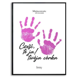 plakat-obraz-duzy-70x50cm-to-ja-twoja-corka-raczki-imie-data-kreator