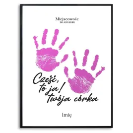 plakat-obraz-duzy-xxl-140x100cm-to-ja-twoja-corka-raczki-imie-data-kreator