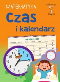 czas-i-kalendarz-matematyka-klasa-1-3-madry-uczen