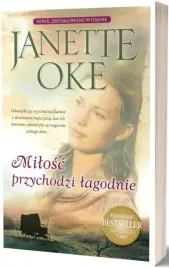 milosc-przychodzi-lagodnie-janette-oke