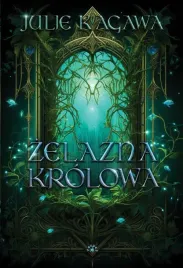 zelazna-krolowa-zelazny-dwor-julie-kagawa