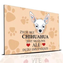 tabliczka-pcv-jasno-brazowy-zycie-bez-chihuahua-jest-mozliwe-ale-smutne-wz