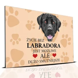 tabliczka-pcv-jasno-brazowy-zycie-bez-labrador-jest-mozliwe-ale-smutne-wz