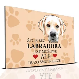tabliczka-pcv-jasno-brazowy-zycie-bez-labrador-jest-mozliwe-ale-smutne-wz