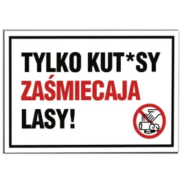 tabliczka-pcv-32x21-kut-sy-zasmiecaja-lasy-wzory