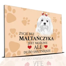 tabliczka-pcv-jasno-brazowy-zycie-bez-maltanczyk-jest-mozliwe-ale-smutne-wz