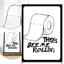 smieszna-tabliczka-wc-toaleta-they-see-me-rollin