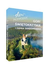 gory-swietokrzyskie-i-ziemia-sandomierska-slow-przewodnik-turystyczny