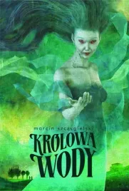 krolowa-wody-marcin-szczygielski