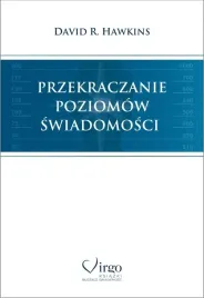 przekraczanie-poziomow-swiadomosci-david-hawkins