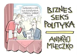 biznes-seks-polityka-andrzej-mleczko