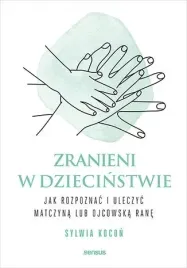 zranieni-w-dziecinstwie-sylwia-kocon
