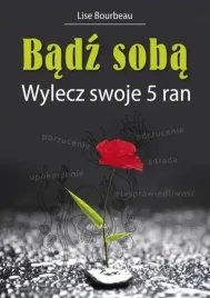 badz-soba-wylecz-swoje-5-ran-bourbeau-lise