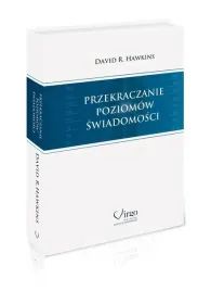 przekraczanie-poziomow-swiadomosci-david-hawkins