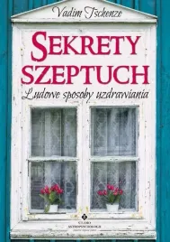 sekrety-szeptuch-ludowe-sposoby-uzdrawiania