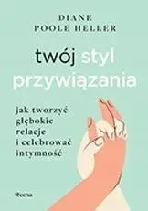twoj-styl-przywiazania-jak-tworzyc-glebokie-relacje-i-celebrowac-intymnosc