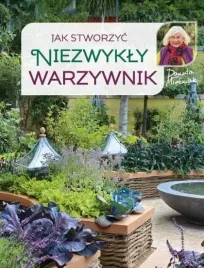 jak-stworzyc-niezwykly-warzywnik-danuta-mlozniak