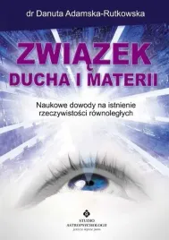 zwiazek-ducha-i-materii-danuta-adamska-rutkowska