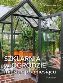 szklarnia-w-ogrodzie-miesiac-po-miesiacu