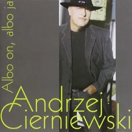 andrzej-cierniewski-albo-on-albo-ja-cd