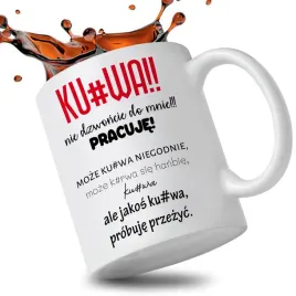 kubek-bialy-kuwa-nie-dzwoncie-do-mnie-pracuje-kubek-do-pracy-tiktok-viral
