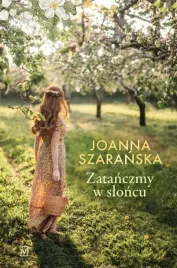 zatanczmy-w-sloncu-joanna-szaranska
