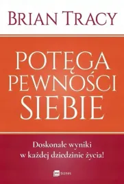 potega-pewnosci-siebie-brian-tracy-mt-biznes