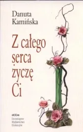 z-calego-serca-zycze-ci-danuta-kaminska