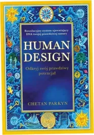 human-design-odkryj-swoj-prawdziwy-chetan-parkyn