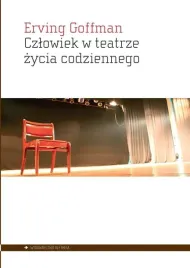 czlowiek-w-teatrze-zycia-erving-goffman