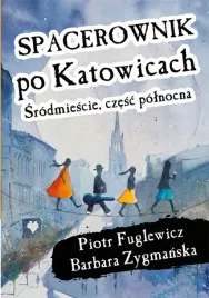 spacerownik-po-katowicach-srodmiescie