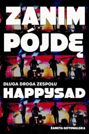 zanim-pojde-dluga-droga-zespolu-happysad