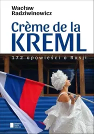 creme-de-la-kreml-waclaw-radziwinowicz