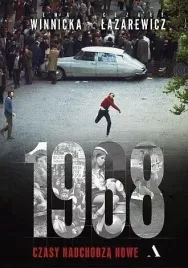1968-czasy-nadchodza-nowe-winnicka-lazarewicz