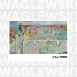 waglewski-gra-zonie-wojciech-waglewski-cd