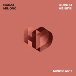 nasza-milosc-cd-dorota-miskiewicz-nowa