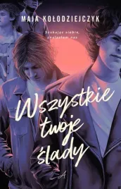 wszystkie-twoje-slady-maja-kolodziejczyk