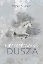 nieskrepowana-dusza-michael-a-singer