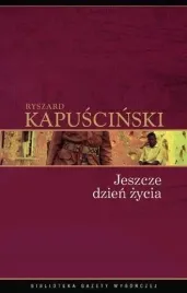 jeszcze-dzien-zycia-ryszard-kapuscinski