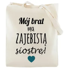 torba-zakupowa-moj-brat-ma-zaj-bista-siostre-38x42cm-ecru-220g-bawelniana