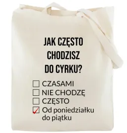 torba-do-pracy-38x42-cm-ecru-220g-bawelniana-jak-czesto-chodzisz-do-cyrku