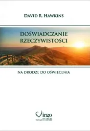 doswiadczanie-rzeczywistosci-david-r-hawkins