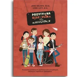 pozytywna-dyscyplina-dla-nastolatkow-jane-nelsen-poradnik-dla-rodzicow