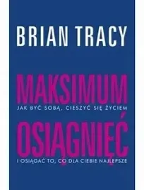 maksimum-osiagniec-brian-tracy-zobacz-opis-aukcji