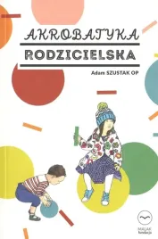 akrobatyka-rodzicielska-adam-szustak