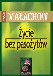 zycie-bez-pasozytow-wyd-2022-malachow-giennadij